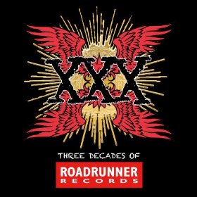 XXXThree Decades Of Roadrunner Records