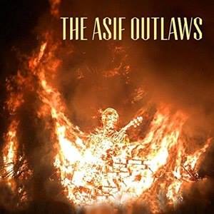 The Asif Outlaws The Asif Outlaws