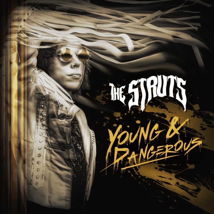 The Struts new album ‘YOUNG & DANGEROUS’ out TODAY